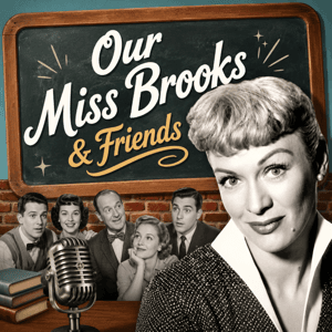 Our Miss Brooks & Friends by Humphrey Camardella Productions