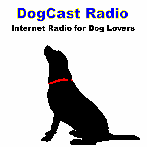 DogCast Radio - for everyone who loves dogs by DogCast Radio