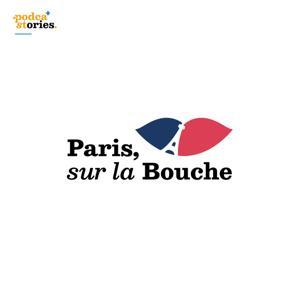 Paris, Sur La Bouche by podcastories.