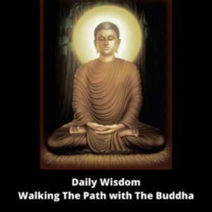 Daily Wisdom - Walking The Path with The Buddha by David Roylance