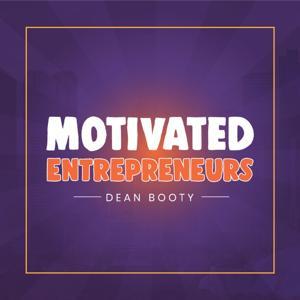 Motivated Entrepreneurs by Dean Booty