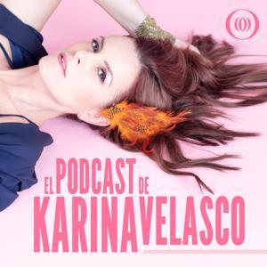 El Podcast de Karina Velasco by Karina Velasco