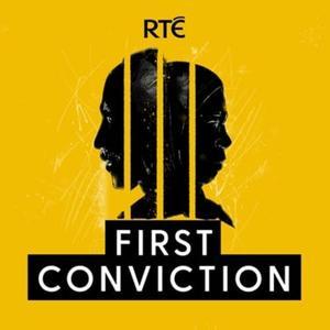 First Conviction by RTÉ Documentary on One