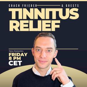 Tinnitus Relief & Habituation with Coach Frieder by by Tinnitus Coach Frieder