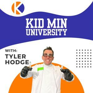Kid Min University with Tyler Hodge by Tyler Hodge