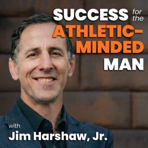Success for the Athletic-Minded Man by Jim Harshaw, Jr.