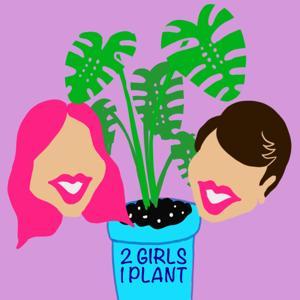 2 Girls 1 Plant by 2 Girls 1 Plant