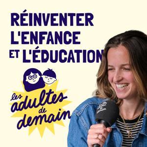 Les Adultes de Demain : Réinventer l'enfance et l'éducation by Stéphanie d'Esclaibes (spécialiste de l'enfance)