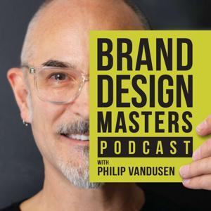 Brand Design Masters - Personal Branding, Creative Entrepreneurship, Small Business Marketing & Career Success for Designers and Content Creators by Philip VanDusen