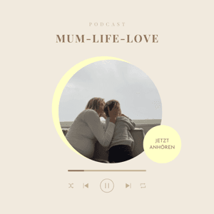 Mum-Life-Love mit Steffi by Steffi Stein