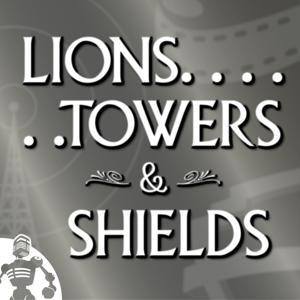 Lions, Towers & Shields by Shelly Brisbin