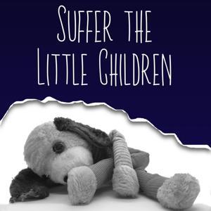 Suffer the Little Children by Suffer the Little Children