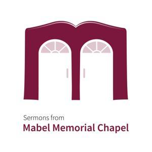 Sermons from Mabel Memorial Chapel by Mabel Memorial Chapel