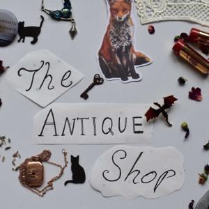 The Antique Shop by Ghostly Thistle