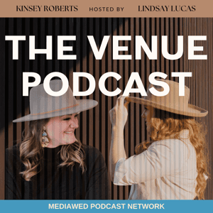 The Venue Podcast by Kinsey Roberts and Lindsay Lucas