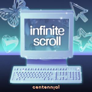 infinite scroll by Centennial World
