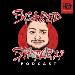 Scared Sh*tless Podcast by That's Not Canon Productions
