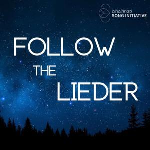 Follow the Lieder by Cincinnati Song Initiative