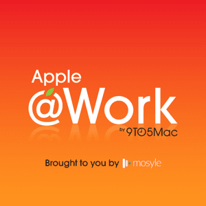 Apple @ Work by 9to5Mac