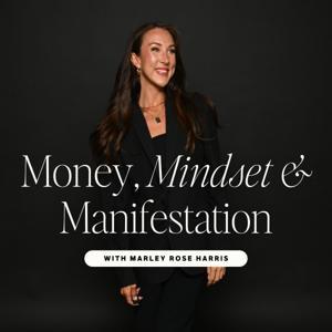 Money, Mindset & Manifestation by Marley Rose Harris