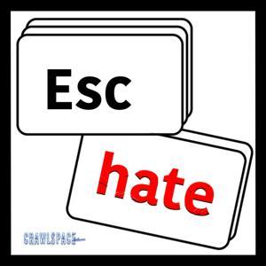 ESC-Hate by Crawlspace Media Network/Naama Kates