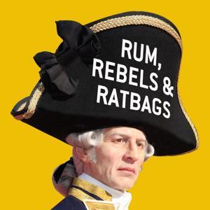 Rum, Rebels & Ratbags by ABC