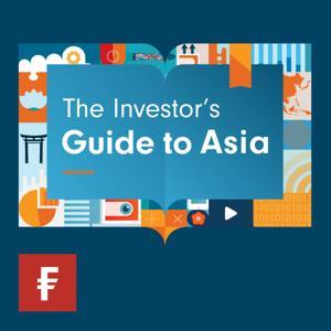 The Investor's Guide to Asia by Fidelity International