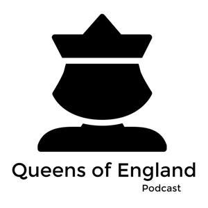 Queens of England Podcast by James Boulton