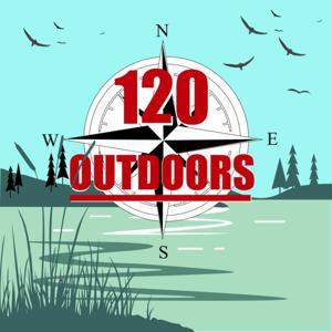 120 Outdoors Podcast by Chris DePaola and Don Clowes