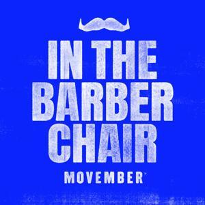 Movember: In The Barber Chair by Movember
