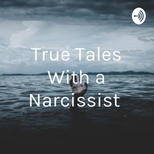 True Tales With a Narcissist by True Tales Fiona