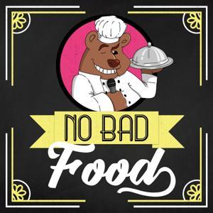 No Bad Food by Podcavern