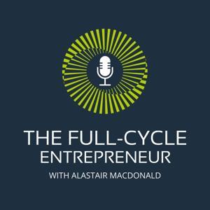 The Full-Cycle Entrepreneur by Alastair Macdonald