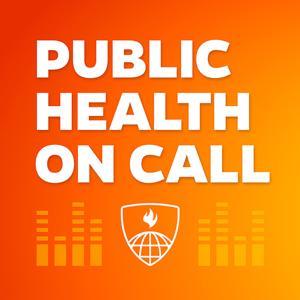 Public Health On Call by The Johns Hopkins Bloomberg School of Public Health