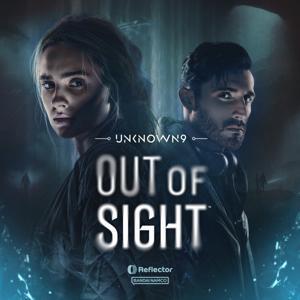 Unknown 9: Out of Sight by Reflector Entertainment