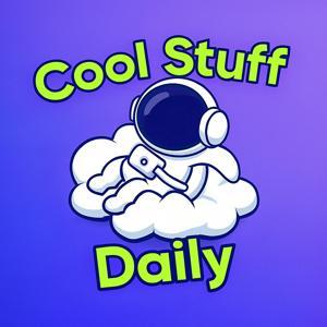 Cool Stuff Daily by Cool Stuff Daily