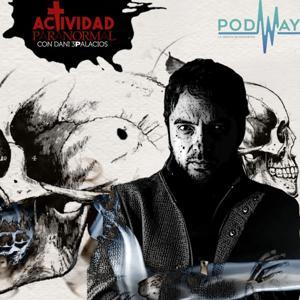 Actividad Paranormal con Dani 3Palacios. by PODWAY