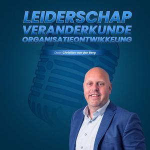 Leiderschap, Veranderkunde en Organisatieontwikkeling -- met Christian van den Berg by christian van den berg