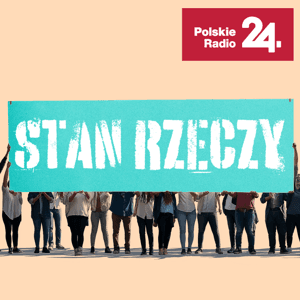 Stan rzeczy by Polskie Radio S.A.