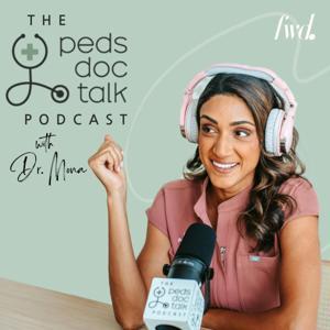 The PedsDocTalk Podcast: Child Health, Development & Parenting—From a Pediatrician Mom by Dr. Mona Amin