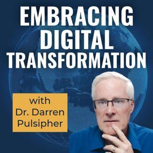 Embracing Digital Transformation by Dr. Darren Pulsipher