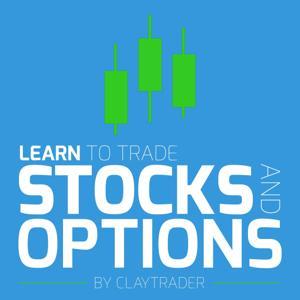 Learn To Trade Stocks and Options by ClayTrader