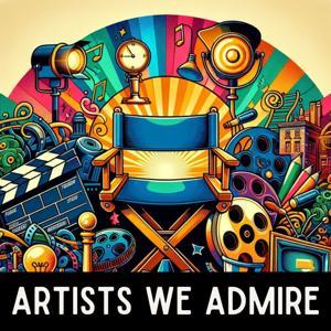 Artists We Admire by Buds Nation