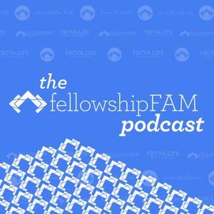 The Fellowship Family Podcast by Fellowship Bible Church