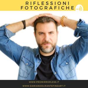 RIFLESSIONI FOTOGRAFICHE - DAMIANODURANTEFINEART.IT by Damiano Durante
