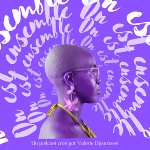 On Est Ensemble podcast by Vibe podcast