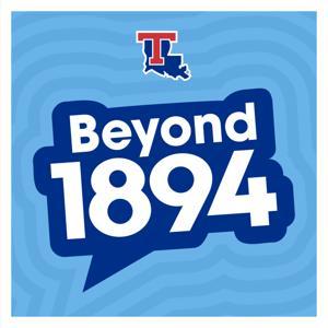 Beyond 1894 by Louisiana Tech University