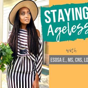Staying Ageless by Esosa E., The Raw Girl