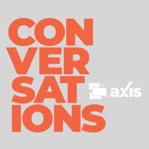 Axis Conversations by Axis