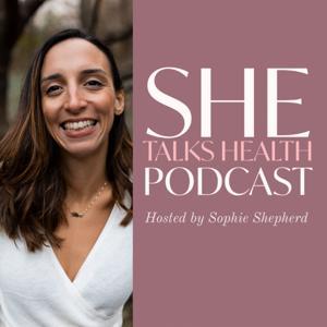 SHE Talks Health | Thyroid Health Tips, Functional Medicine, Hashimoto's, Hypothyroidism, Gut Health, Hormones, Holistic Healing by Sophie Shepherd